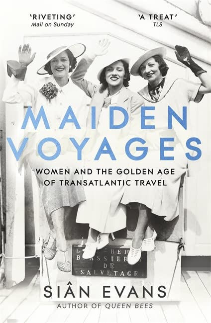 Maiden Voyages Women And The Golden Age Of Transatlantic Travel maiden-voyages-women-and-the-golden-age-of-transatlantic-travel